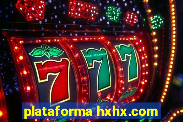 plataforma hxhx.com